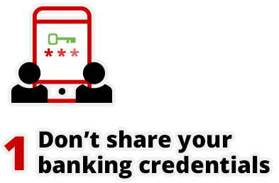 Don’t share your banking credentials